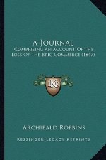 A Journal: Comprising an Account of the Loss of the Brig Commerce (1847)