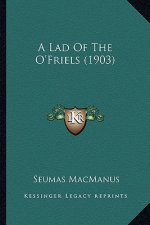 A Lad of the O'Friels (1903)