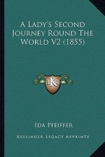 A Lady's Second Journey Round the World V2 (1855)