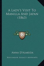 A Lady's Visit to Manilla and Japan (1863)