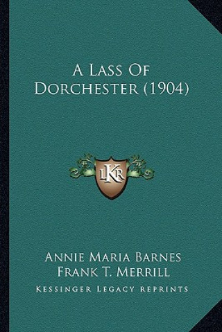 A Lass of Dorchester (1904)