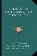 A Lear Of The Steppes And Other Stories (1898)