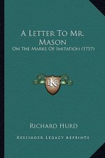 A Letter to Mr. Mason: On the Marks of Imitation (1757)