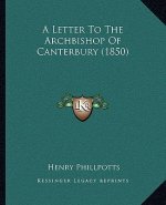 A Letter to the Archbishop of Canterbury (1850)