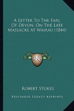 A Letter to the Earl of Devon, on the Late Massacre at Wairau (1844)