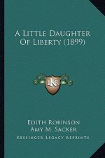 A Little Daughter of Liberty (1899)