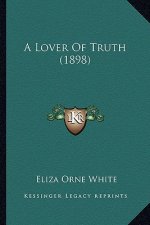 A Lover of Truth (1898)