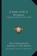 A Man And A Woman: A Human Story Of Life (1918)