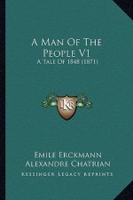 A Man of the People V1: A Tale of 1848 (1871)