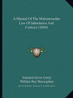 A Manual of the Mahommedan Law of Inheritance and Contract (1869)