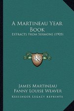 A Martineau Year Book: Extracts from Sermons (1905)
