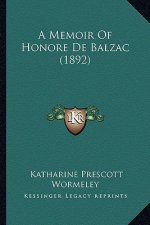A Memoir of Honore de Balzac (1892)