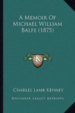 A Memoir of Michael William Balfe (1875)