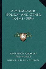 A Midsummer Holiday and Other Poems (1884)