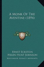 A Monk of the Aventine (1894)