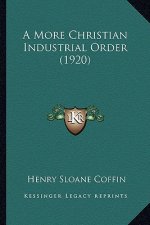 A More Christian Industrial Order (1920)