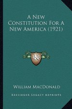 A New Constitution for a New America (1921)