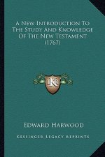 A New Introduction to the Study and Knowledge of the New Testament (1767)
