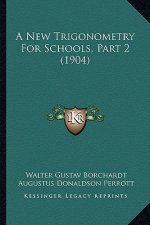 A New Trigonometry for Schools, Part 2 (1904)