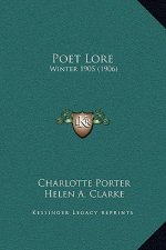 Poet Lore: Winter 1905 (1906)