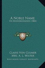 A Noble Name: Or Donninghausen (1882)
