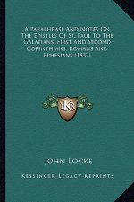 A Paraphrase and Notes on the Epistles of St. Paul to the Galatians, First and Second Corinthians, Romans and Ephesians (1832)