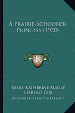 A Prairie-Schooner Princess (1920)