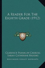 A Reader for the Eighth Grade (1912)
