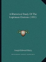 A Rhetorical Study of the Leptinean Orations (1891)