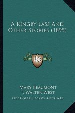 A Ringby Lass And Other Stories (1895)