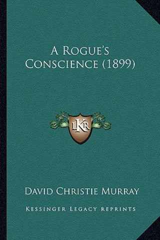 A Rogue's Conscience (1899)