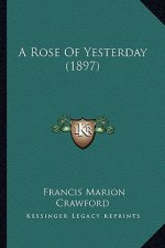 A Rose of Yesterday (1897)