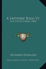 A Sapphire Ring V1: And Other Stories (1882)
