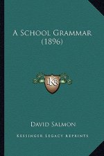 A School Grammar (1896)