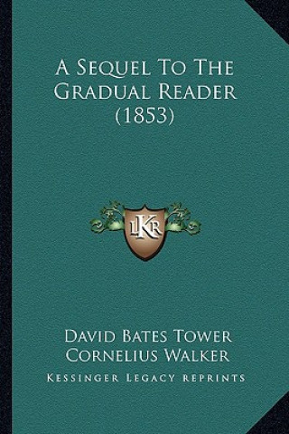 A Sequel to the Gradual Reader (1853)