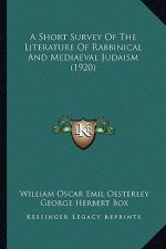 A Short Survey of the Literature of Rabbinical and Mediaeval Judaism (1920)
