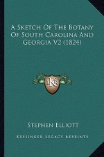 A Sketch of the Botany of South Carolina and Georgia V2 (1824)