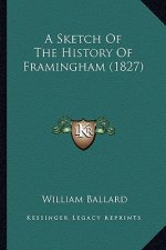 A Sketch Of The History Of Framingham (1827)