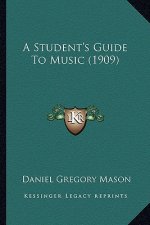 A Student's Guide to Music (1909)