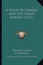 A Study of Gawain and the Green Knight (1916)