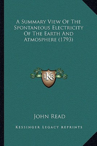 A Summary View of the Spontaneous Electricity of the Earth and Atmosphere (1793)