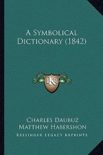 A Symbolical Dictionary (1842)