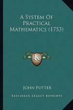 A System of Practical Mathematics (1753)