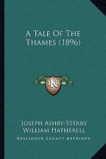 A Tale of the Thames (1896)