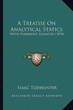 A Treatise on Analytical Statics: With Numerous Examples (1874)