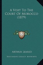 A Visit to the Court of Morocco (1879)