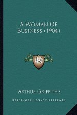 A Woman of Business (1904)
