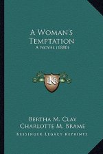 A Woman's Temptation: A Novel (1880)