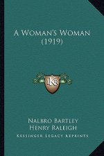 A Woman's Woman (1919)