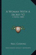 A Woman with a Secret V2: A Novel (1885)